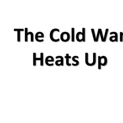 The cold war heats up mastery test