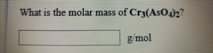 What is the molar mass of cr3 aso4 2